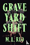 Rio, M. L. - Graveyard Shift