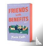 Kanter, Marisa - Friends with Benefits: Limited Sprayed Edge Edition