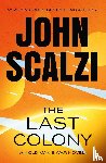 Scalzi, John - Scalzi, J: Last Colony