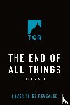 Scalzi, John - The End of All Things