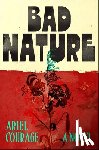Courage, Ariel - Bad Nature