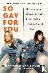 Hailey, Leisha, Moennig, Kate - So Gay for You