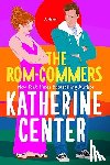 Center, Katherine - The Rom-Commers