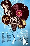 Deville, Chris - Such Great Heights: The Complete Cultural History of the Indie Rock Explosion