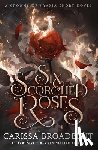 Broadbent, Carissa - Six Scorched Roses