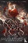 Broadbent, Carissa - Six Scorched Roses