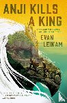 Leikam, Evan - Anji Kills a King