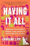 Low, Corinne - Having It All: What Data Tells Us about Women's Lives and Getting the Most Out of Yours