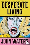Waters, John - Desperate Living