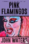 Waters, John - Pink Flamingos