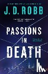 Robb, J. D. - Passions in Death: An Eve Dallas Novel