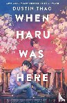 Thao, Dustin - When Haru Was Here