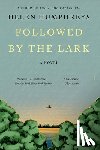 Humphreys, Helen - Followed by the Lark