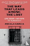 Garcia, Angela - The Way That Leads Among the Lost