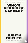 Butler, Judith - Who's Afraid of Gender?