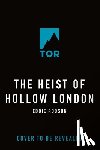Robson, Eddie - The Heist of Hollow London