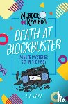 Doyle, S. K. - Murder Rewind: Death at Blockbuster