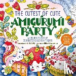 Camero, K., Rika, K. Camero and, Rika - The Cutest of Cute Amigurumi Party