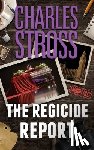 Stross, Charles - The Regicide Report