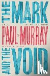 Murray, Paul - Mark and the Void