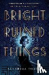Cohoe, Samantha - Bright Ruined Things