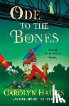 Haines, Carolyn - Ode to the Bones