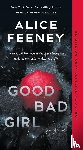 Feeney, Alice - Good Bad Girl