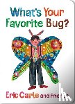 Carle, Eric - What's Your Favorite Bug?