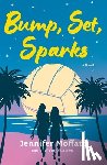 Moffatt, Jennifer - Bump, Set, Sparks