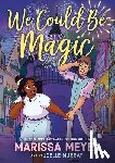 Meyer, Marissa - We Could Be Magic