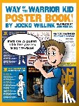 Willink, Jocko - Way of the Warrior Kid: Poster Book!