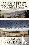 Friedman, Thomas L - Friedman, T: From Beirut to Jerusalem