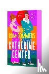 Center, Katherine - The Rom-Commers