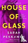 Pekkanen, Sarah - House of Glass