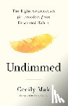 Mak, Cecily - Undimmed: The Eight Awarenesses for Freedom from Unwanted Habits