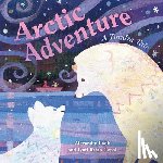 Gopal, Jyoti Rajan - Arctic Adventure: A Tundra Tale