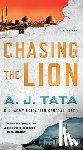 Tata, A. J. - Chasing the Lion: A Garrett Sinclair Novel