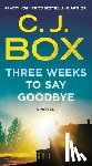 Box, C. J. - Three Weeks to Say Goodbye