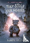 Kraus, Daniel - They Stole Our Hearts: The Teddies Saga, Book 2