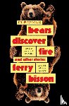 Bisson, Terry - Bears Discover Fire and Other Stories