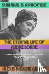 Gumbs, Alexis Pauline - Survival Is a Promise: The Eternal Life of Audre Lorde