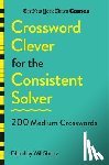 New York Times - New York Times Games Crossword Clever for the Consistent Solver: 200 Medium Crosswords