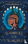 Boulley, Angeline - Warrior Girl Unearthed