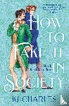 Charles, KJ - How to Fake It in Society