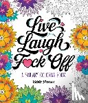 Peterson, Caitlin - Live, Laugh, F*ck Off