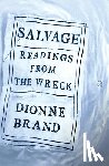 Brand, Dionne - Salvage: Readings from the Wreck