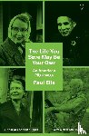 Elie, Paul - The Life You Save May Be Your Own