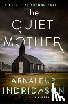 Indridason, Arnaldur - The Quiet Mother: A Detective Konrad Novel