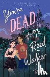 Reitz, Gwenyth - You're Dead to Me, Reed Walker