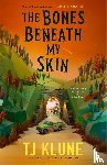 Klune, T. J. - The Bones Beneath My Skin